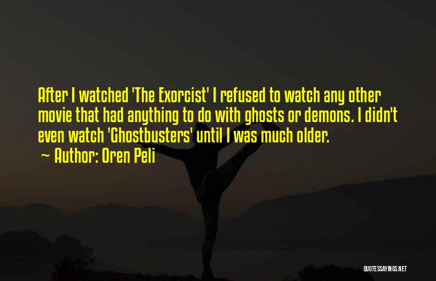 The Exorcist Quotes By Oren Peli