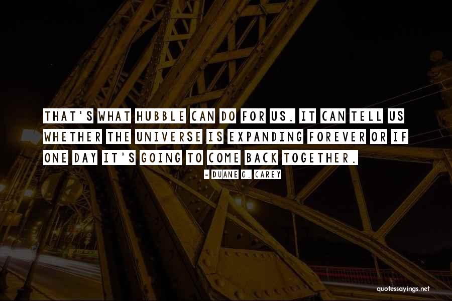 The Expanding Universe Quotes By Duane G. Carey The Expanding Universe Quotes By Duane G. Carey