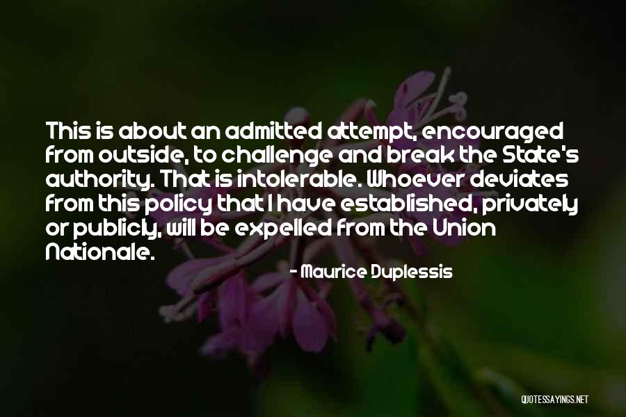 The Expelled Quotes By Maurice Duplessis The Expelled Quotes By Maurice Duplessis