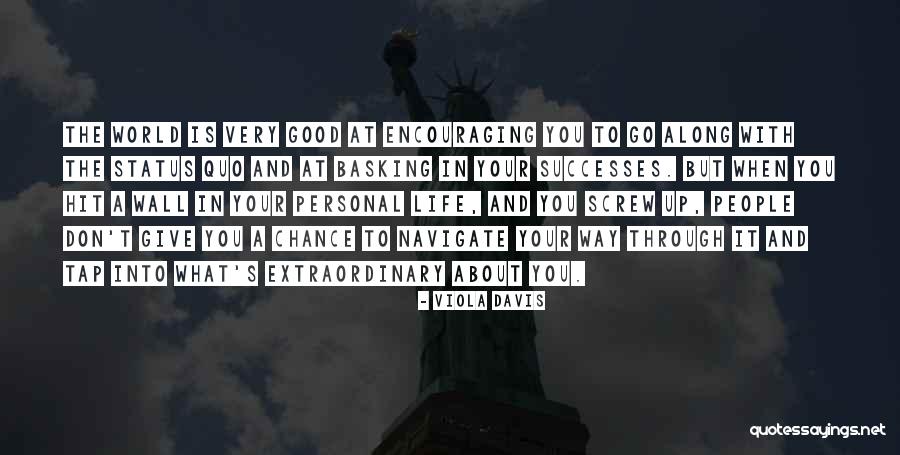 The Extraordinary Ones Quotes By Viola Davis The Extraordinary Ones Quotes By Viola Davis