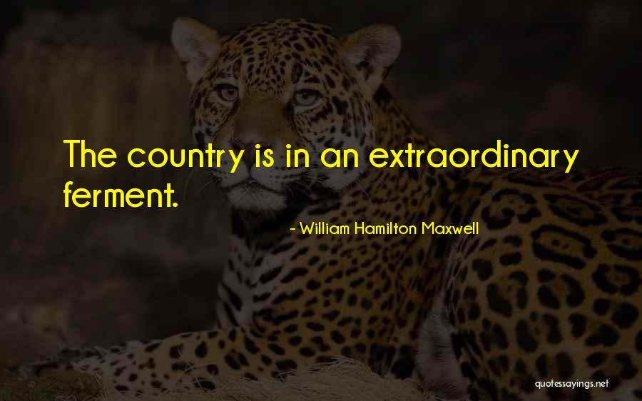 The Extraordinary Quotes By William Hamilton Maxwell The Extraordinary Quotes By William Hamilton Maxwell