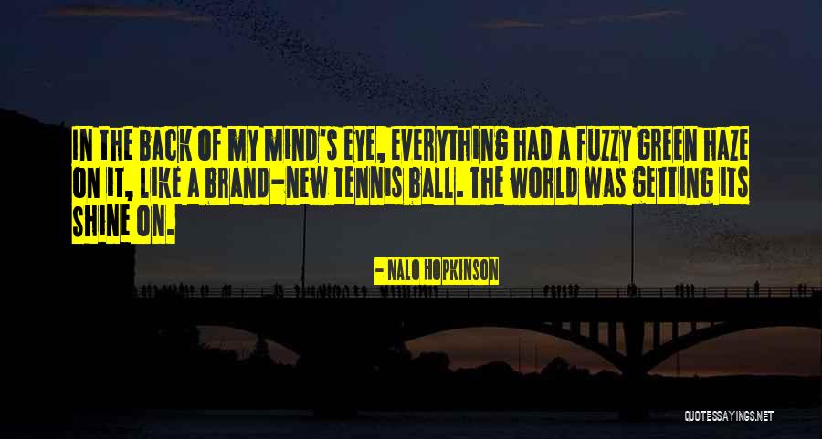 The Eye Of The World Quotes By Nalo Hopkinson The Eye Of The World Quotes By Nalo Hopkinson