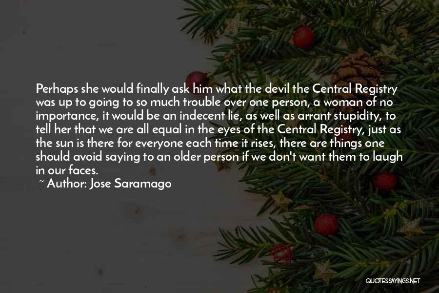 The Eyes Don Lie Quotes By Jose Saramago