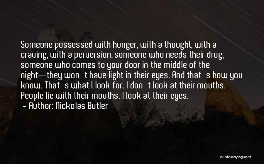 The Eyes Don Lie Quotes By Nickolas Butler