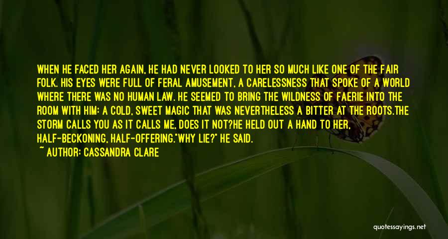 The Eyes Never Lie Quotes By Cassandra Clare