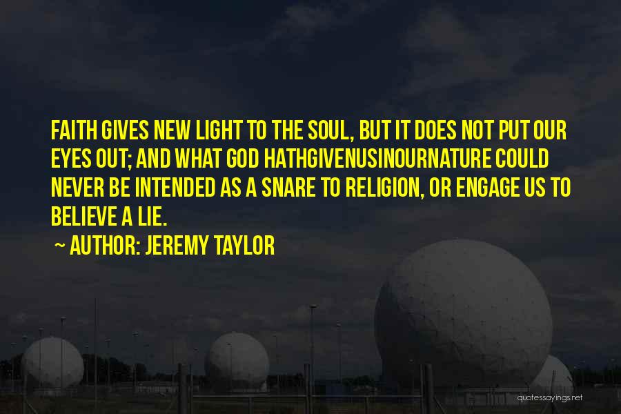 The Eyes Never Lie Quotes By Jeremy Taylor