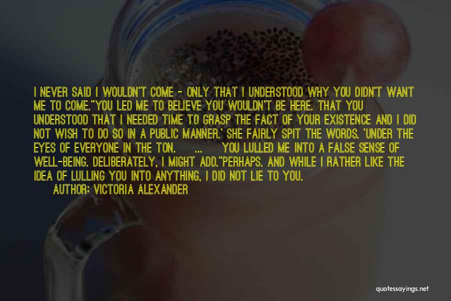 The Eyes Never Lie Quotes By Victoria Alexander