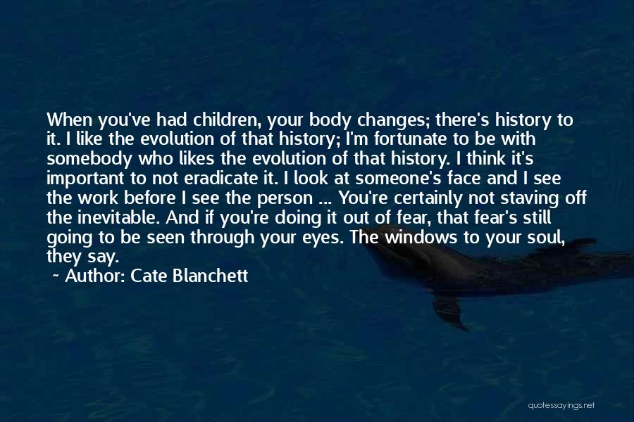 The Eyes Soul Quotes By Cate Blanchett