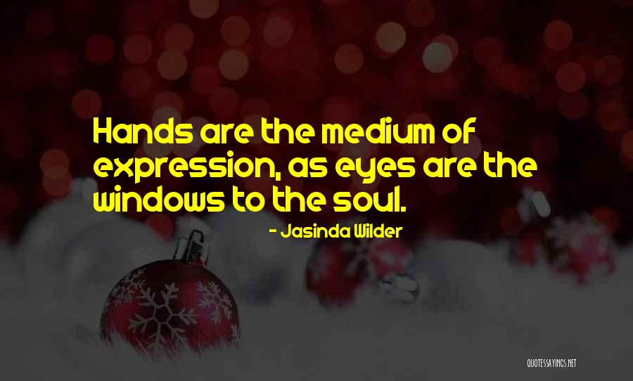 The Eyes Soul Quotes By Jasinda Wilder