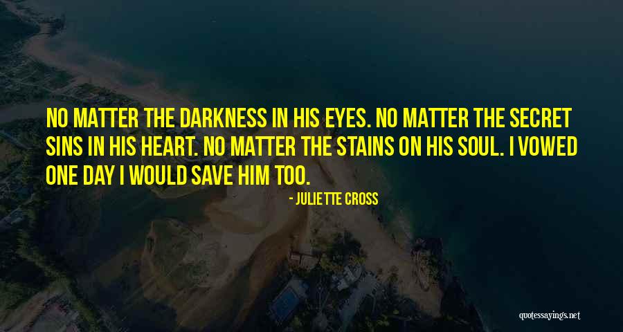 The Eyes Soul Quotes By Juliette Cross