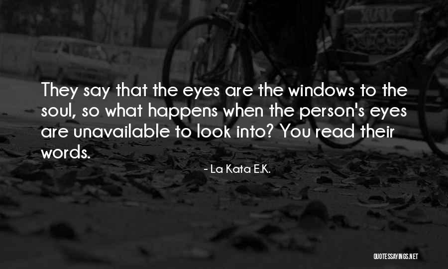 The Eyes Soul Quotes By La Kata E.K.