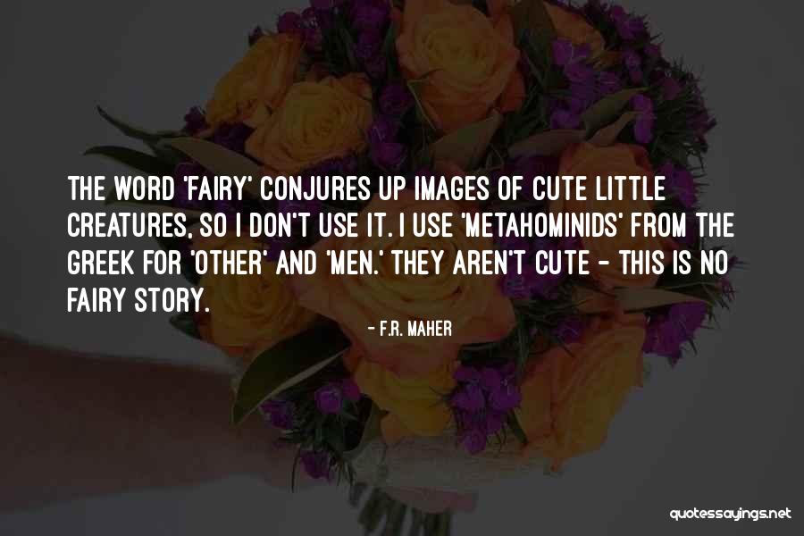 The F Word Quotes By F.R. Maher The F Word Quotes By F.R. Maher