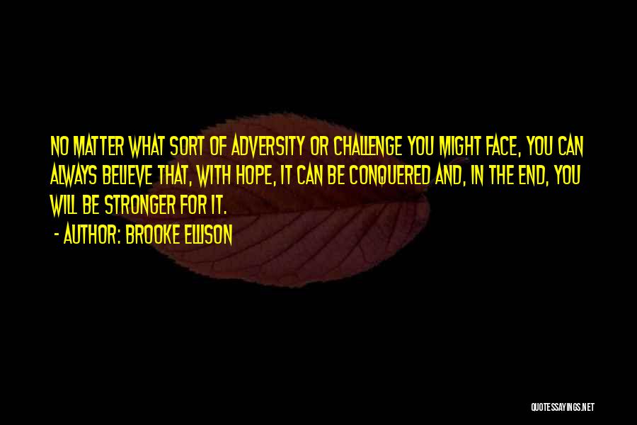 The Face Of Adversity Quotes By Brooke Ellison