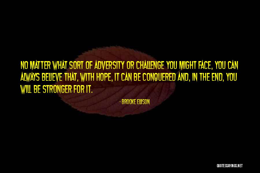 The Face Of Adversity Quotes By Brooke Ellison