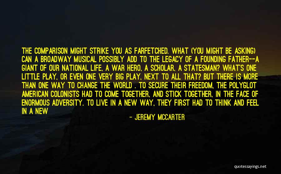 The Face Of Adversity Quotes By Jeremy McCarter