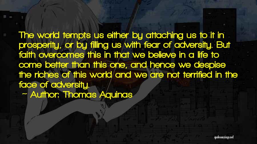 The Face Of Adversity Quotes By Thomas Aquinas