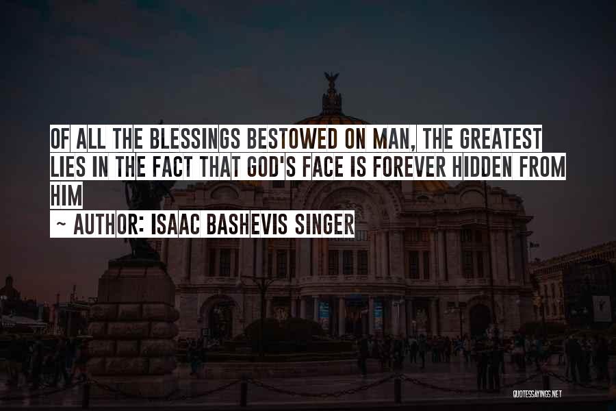 The Face Of God Quotes By Isaac Bashevis Singer