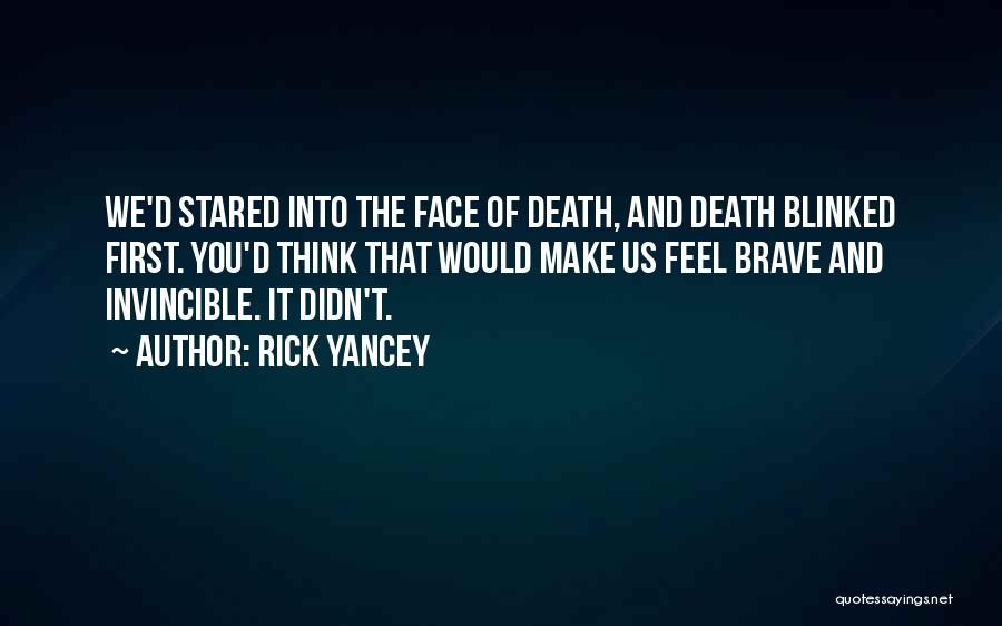 The Face You Make Quotes By Rick Yancey