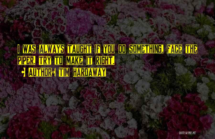 The Face You Make Quotes By Tim Hardaway