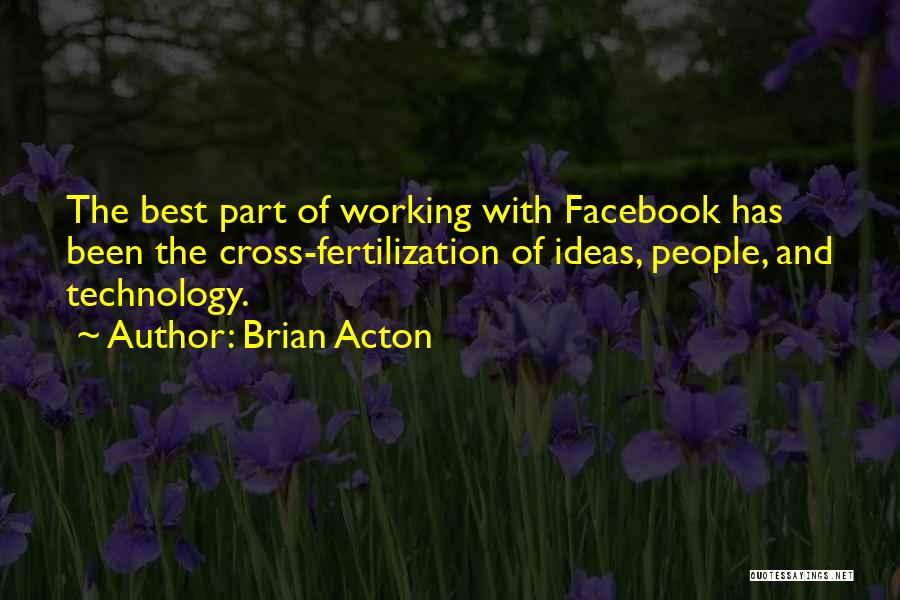 The Facebook Quotes By Brian Acton