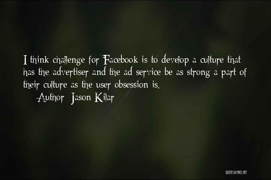 The Facebook Quotes By Jason Kilar