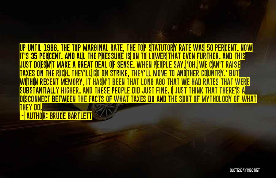 The Facts Were These Quotes By Bruce Bartlett