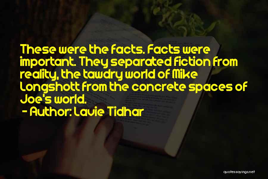 The Facts Were These Quotes By Lavie Tidhar