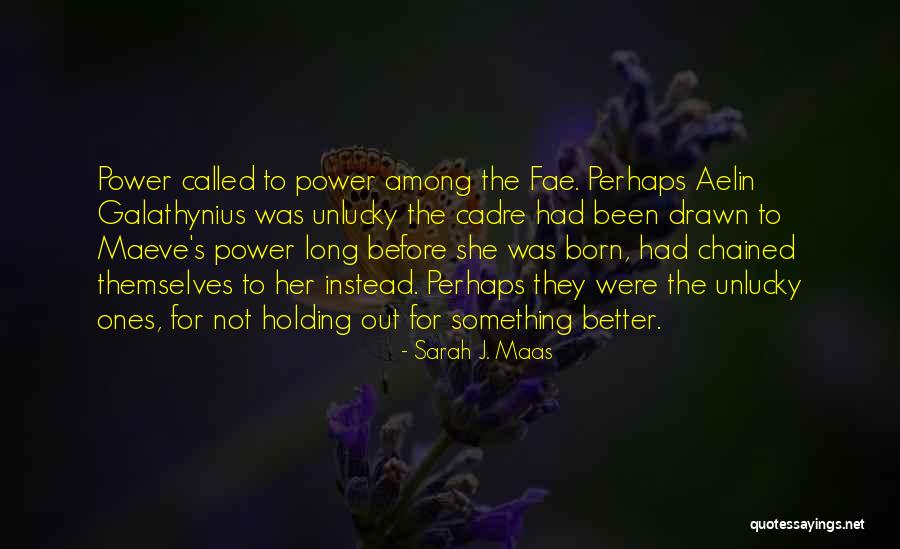 The Fae Quotes By Sarah J. Maas The Fae Quotes By Sarah J. Maas
