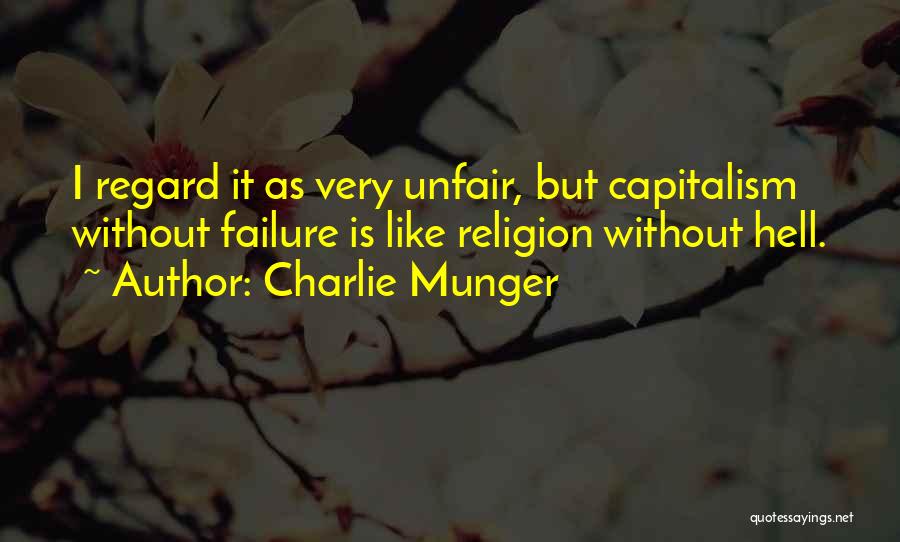 The Failure Of Capitalism Quotes By Charlie Munger