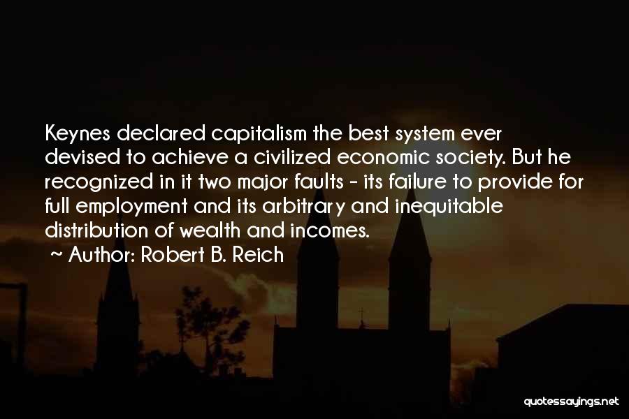 The Failure Of Capitalism Quotes By Robert B. Reich