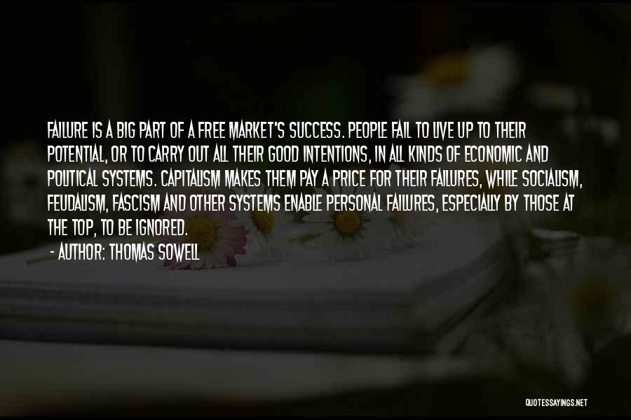 The Failure Of Capitalism Quotes By Thomas Sowell