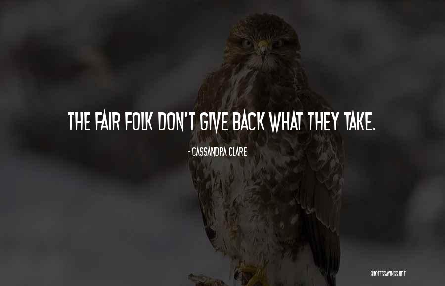 The Fair Folk Quotes By Cassandra Clare The Fair Folk Quotes By Cassandra Clare