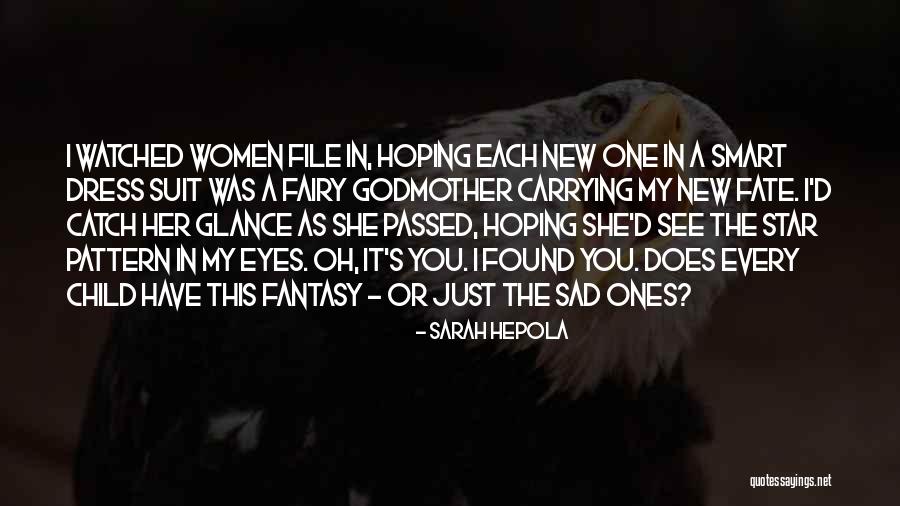 The Fairy Godmother Quotes By Sarah Hepola The Fairy Godmother Quotes By Sarah Hepola