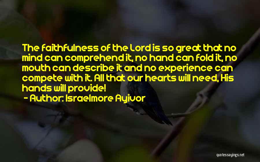 The Faithfulness Of God Quotes By Israelmore Ayivor