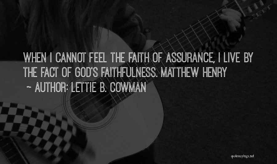 The Faithfulness Of God Quotes By Lettie B. Cowman