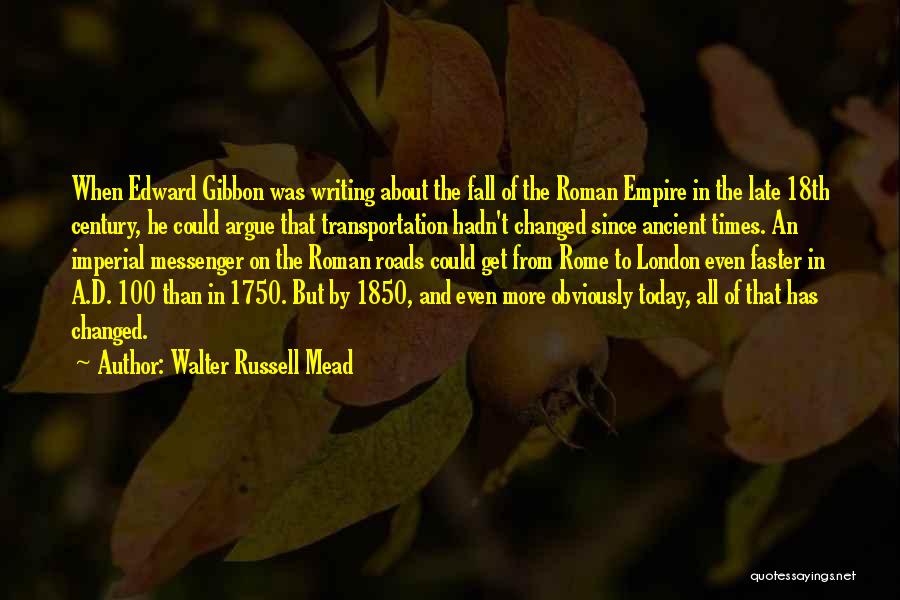 The Fall Of Ancient Rome Quotes By Walter Russell Mead