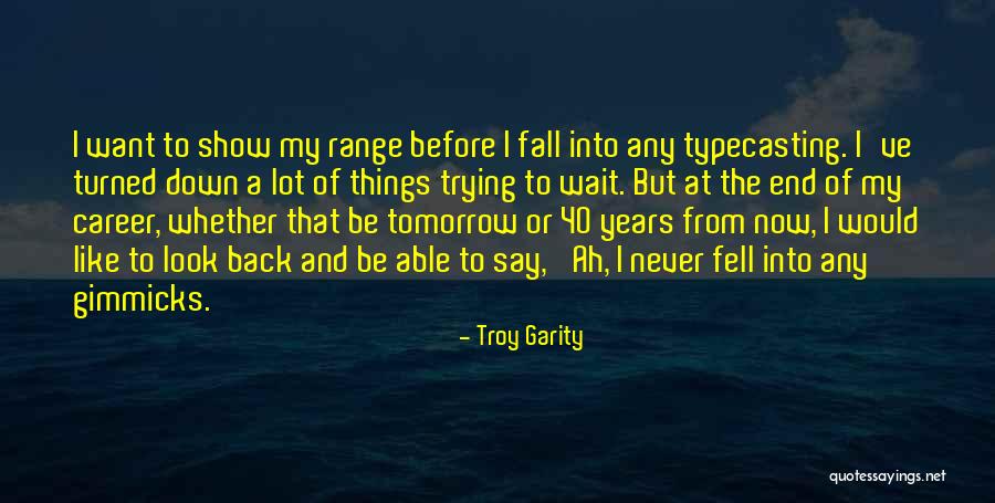 The Fall Of Troy Quotes By Troy Garity The Fall Of Troy Quotes By Troy Garity