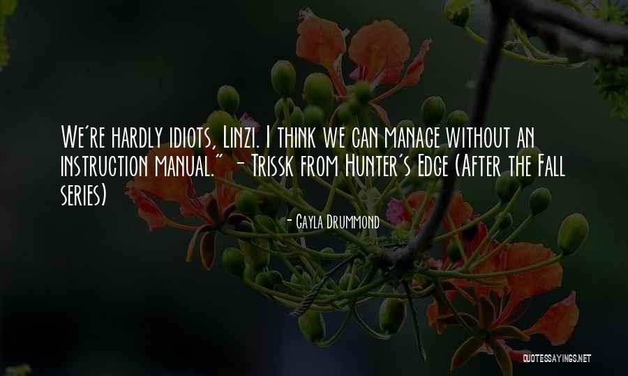 The Fall Series Quotes By Gayla Drummond The Fall Series Quotes By Gayla Drummond