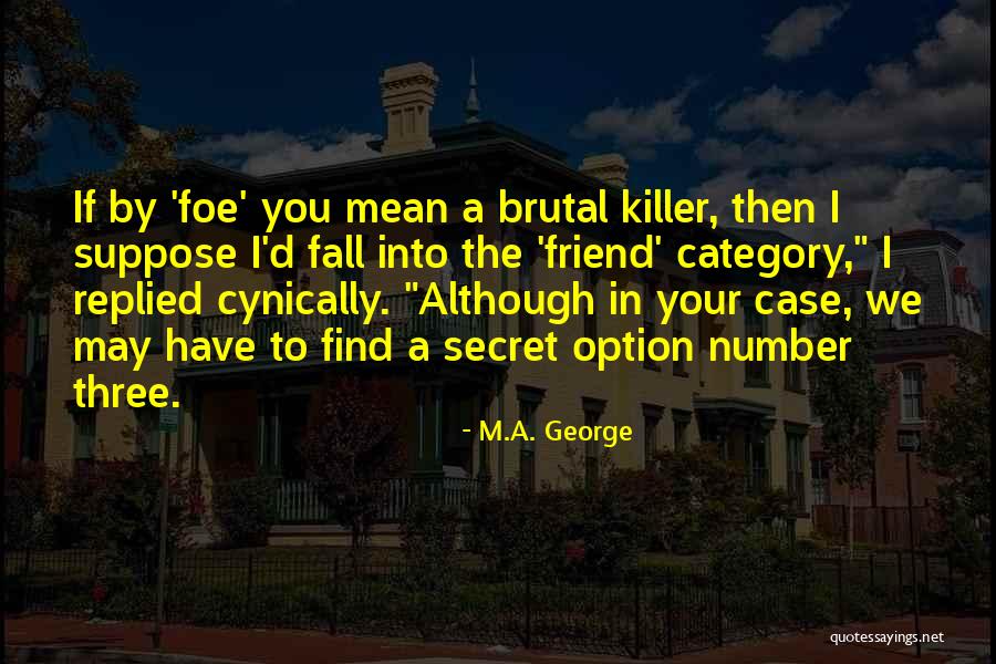 The Fall Series Quotes By M.A. George The Fall Series Quotes By M.A. George