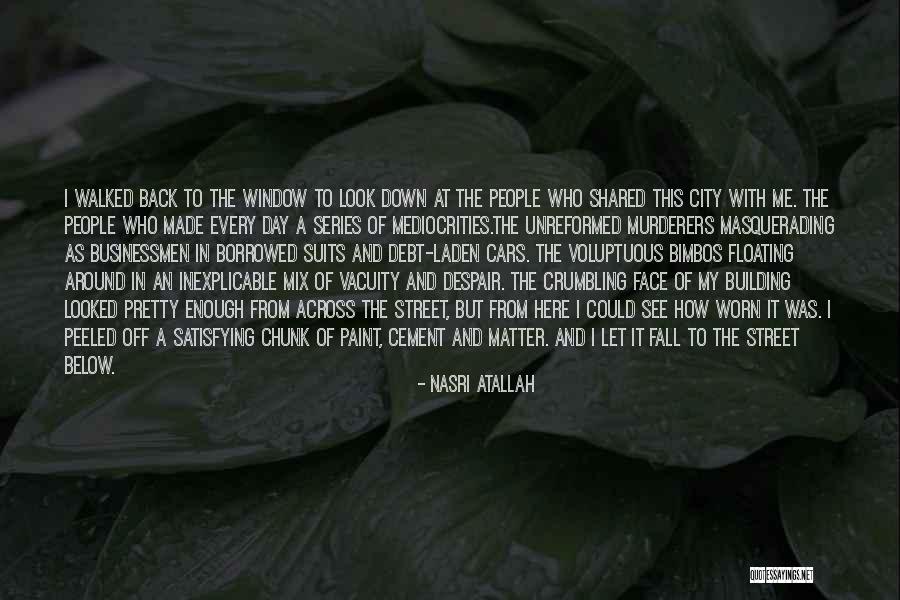 The Fall Series Quotes By Nasri Atallah The Fall Series Quotes By Nasri Atallah