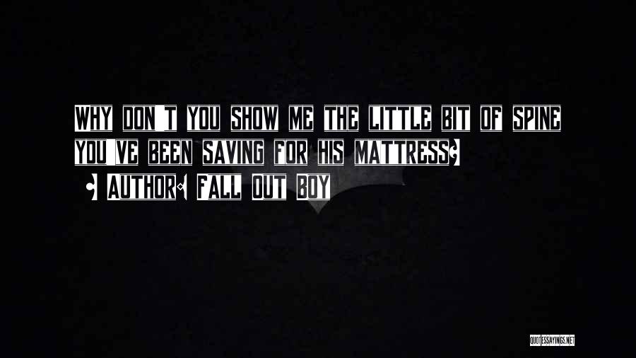 The Fall Show Quotes By Fall Out Boy