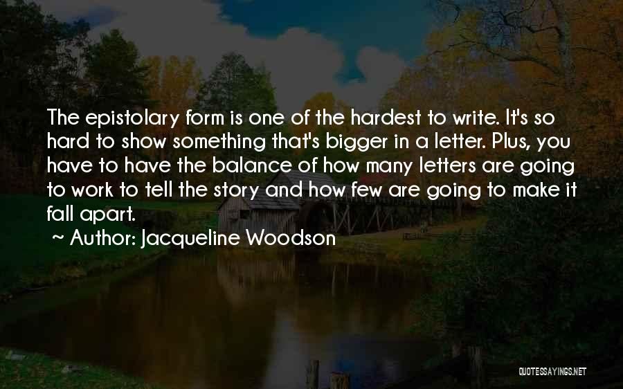 The Fall Show Quotes By Jacqueline Woodson