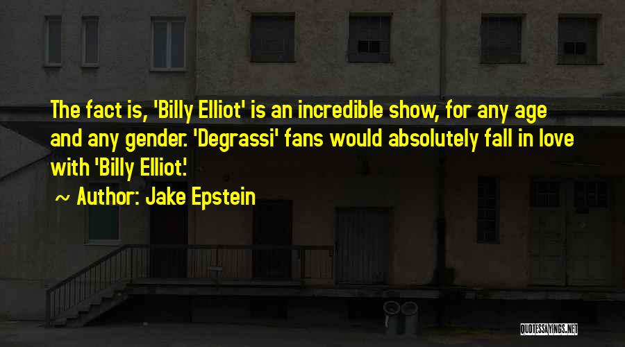 The Fall Show Quotes By Jake Epstein