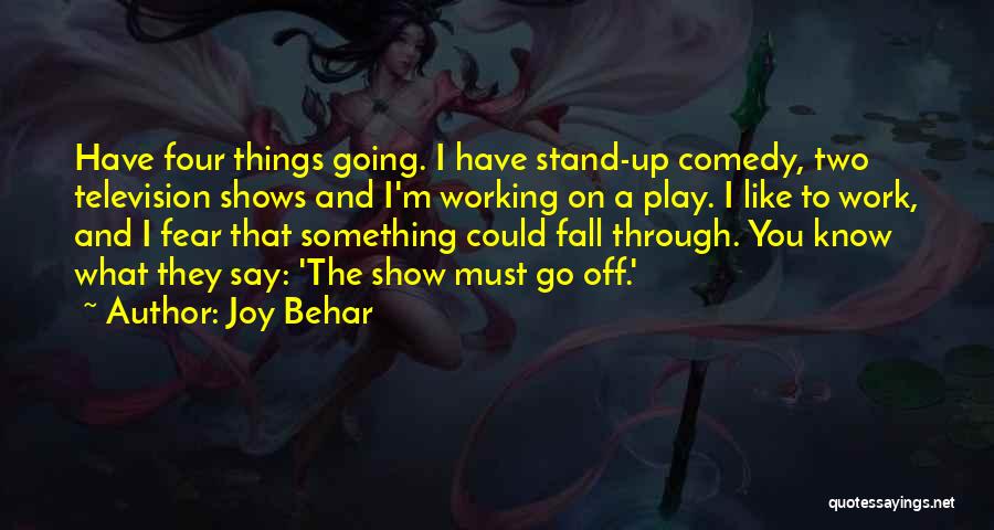 The Fall Show Quotes By Joy Behar