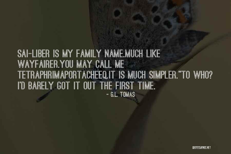 The Family Name Quotes By G.L. Tomas The Family Name Quotes By G.L. Tomas