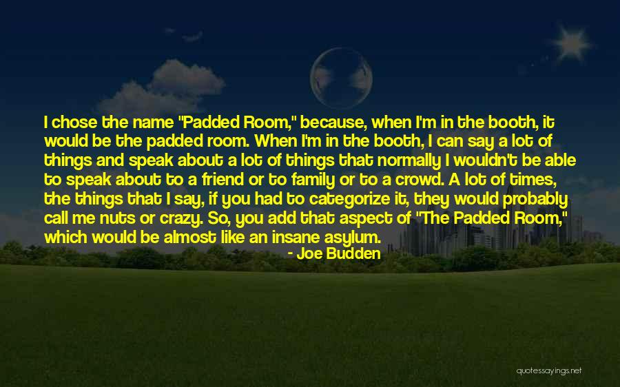 The Family Name Quotes By Joe Budden The Family Name Quotes By Joe Budden