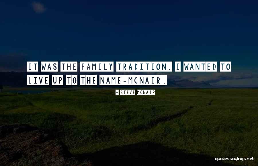 The Family Name Quotes By Steve McNair The Family Name Quotes By Steve McNair