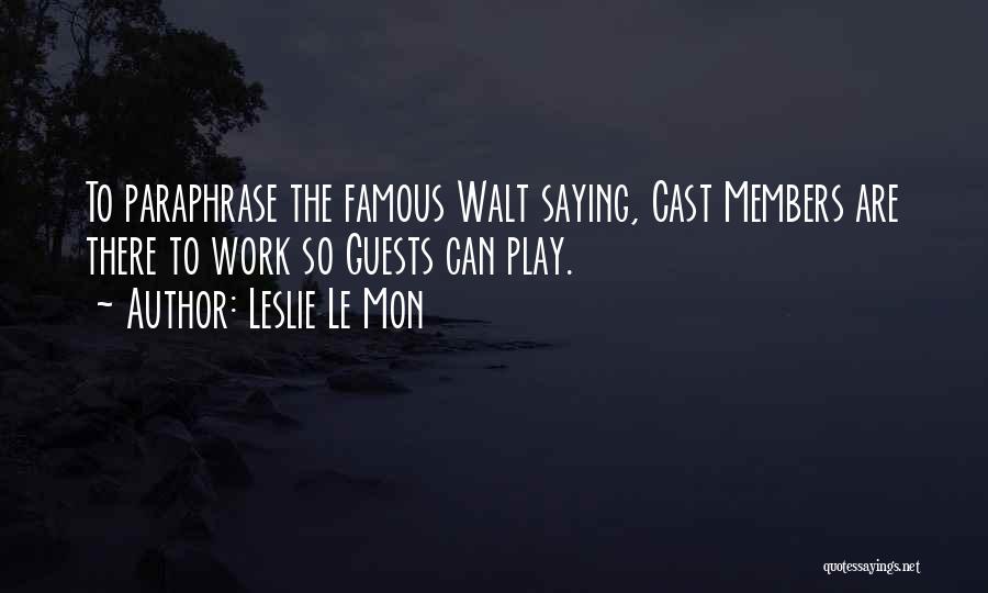 The Famous Quotes By Leslie Le Mon