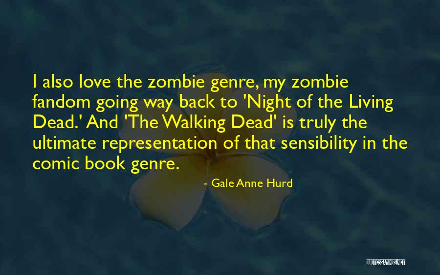 The Fandom Quotes By Gale Anne Hurd The Fandom Quotes By Gale Anne Hurd