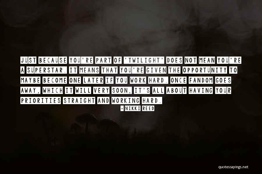 The Fandom Quotes By Nikki Reed The Fandom Quotes By Nikki Reed